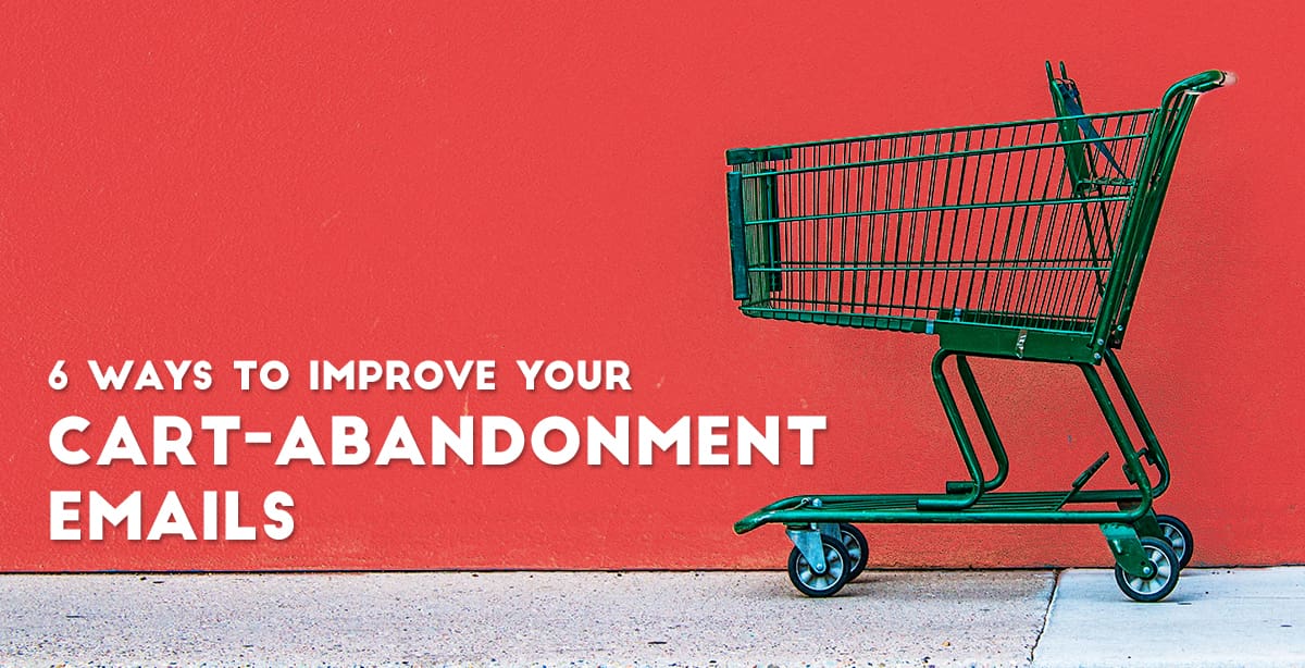 6 Ways to Improve Cart Abandonment