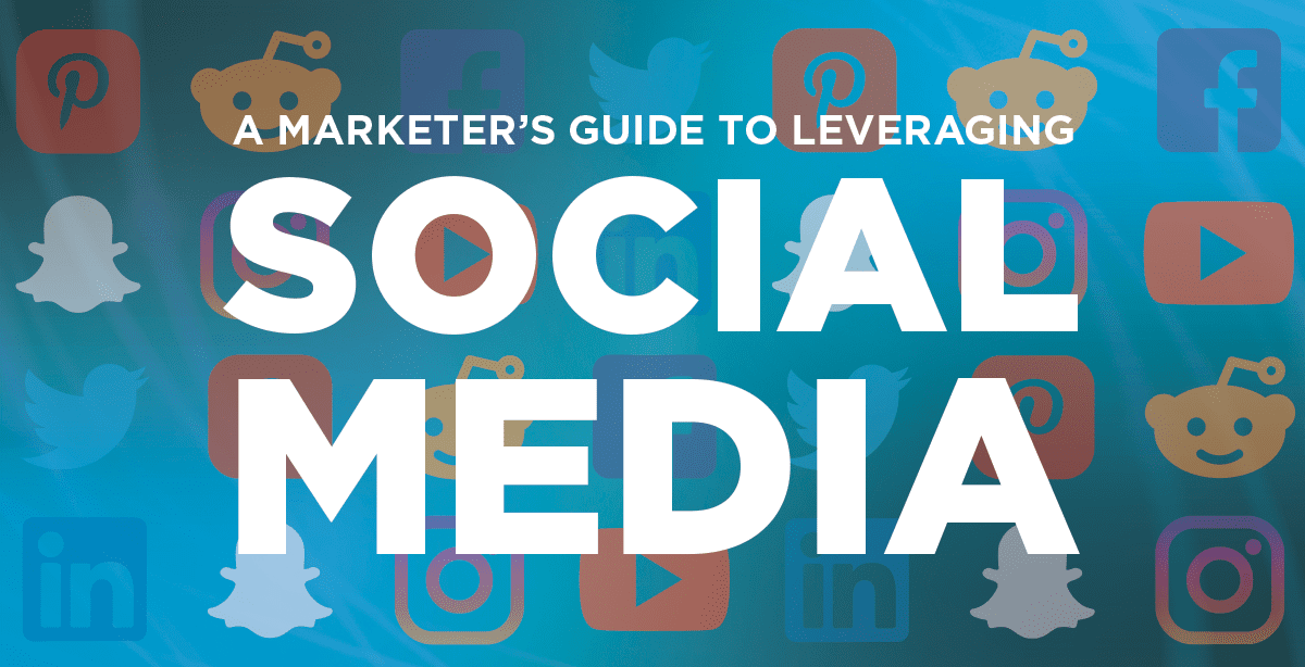 Marketer's Guide to Leveraging Social Media