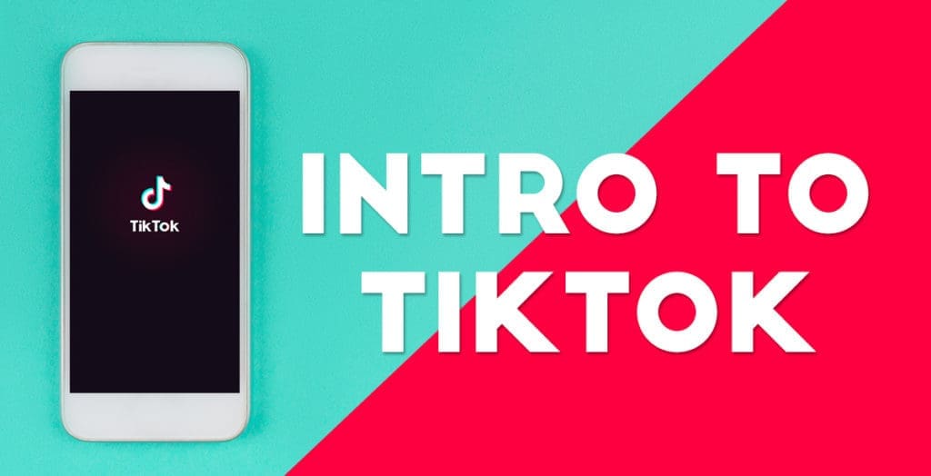 Intro to TikTok