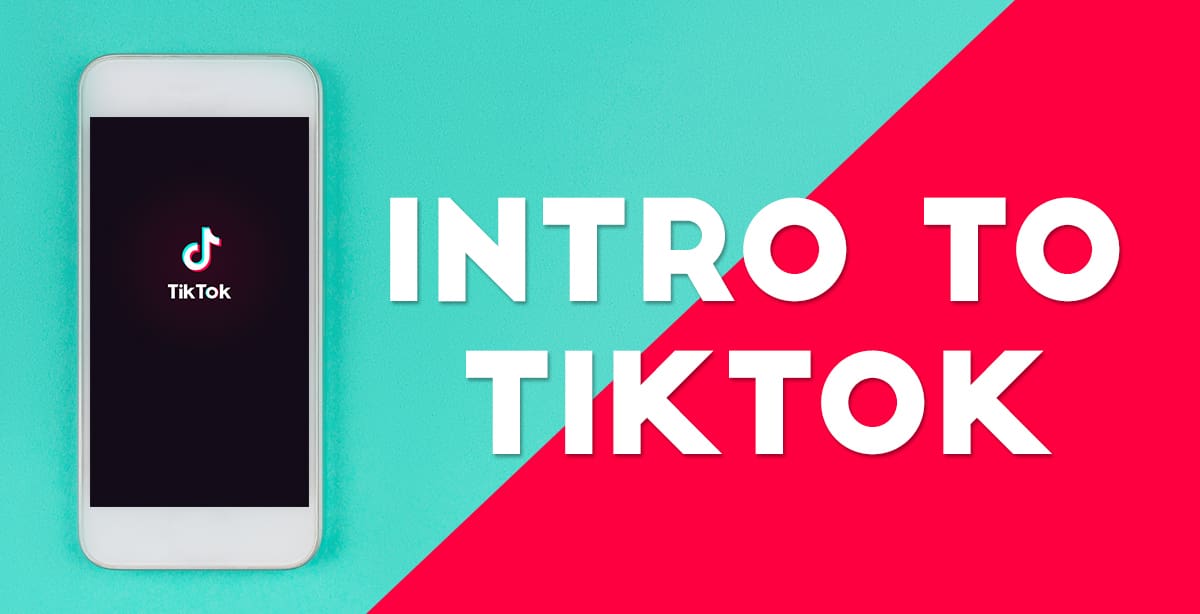 Intro to TikTok